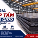 Báo Giá Thép Tấm SA516 GR70 Hàn Quốc