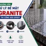 xử lý bề mặt đá Granite trước khi thi công keo Epoxy